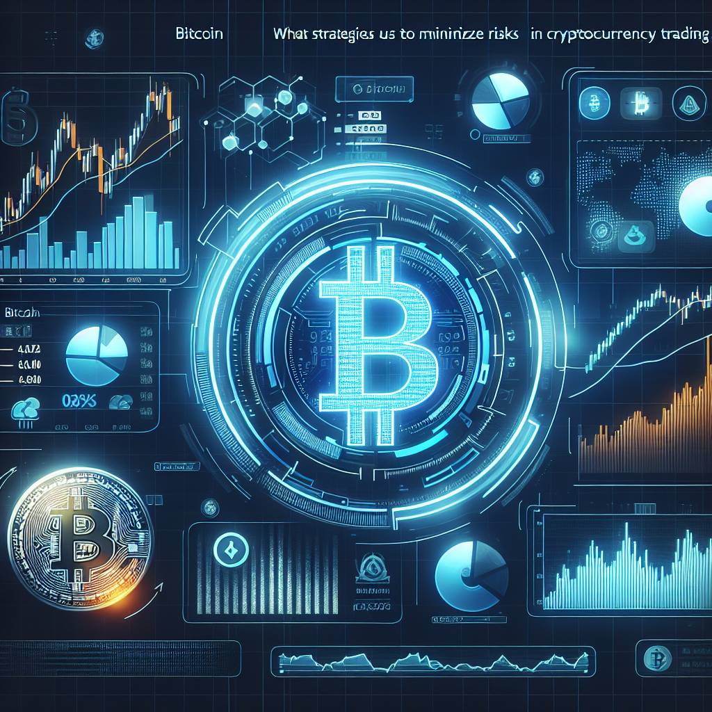 What strategies can I use to minimize risks in cryptocurrency trading?