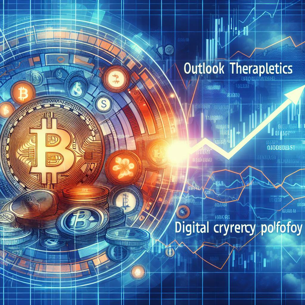 How can outlook therapeutics be integrated into a digital currency portfolio?