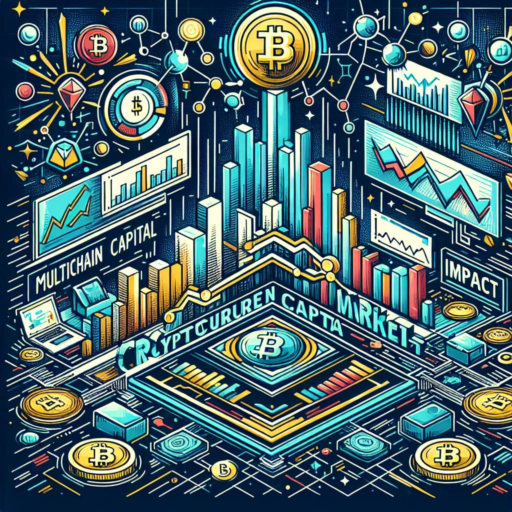 What is the impact of Multichain Capital on the cryptocurrency market?