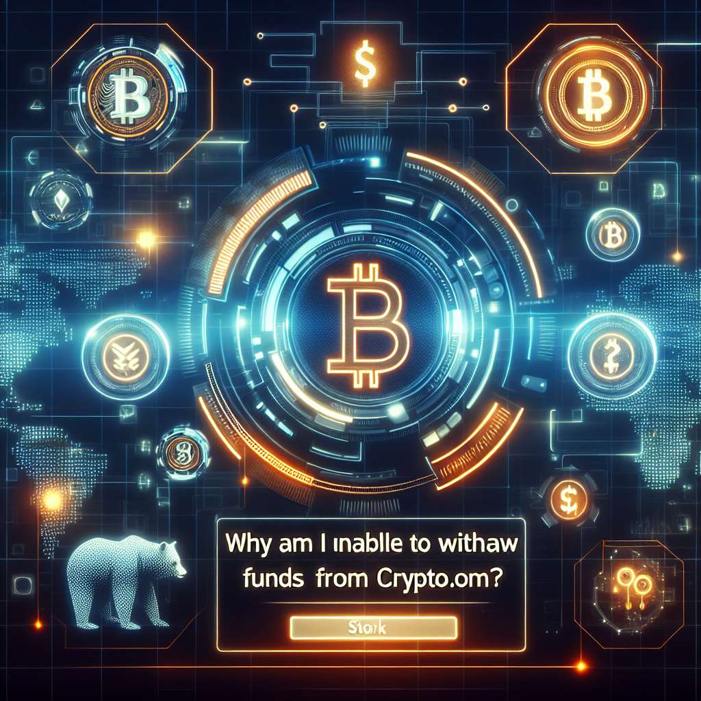 Why am I unable to withdraw my funds from my cryptocurrency account?