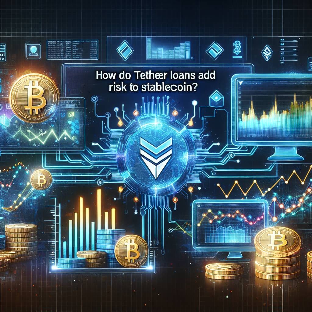 How do tether loans add risk to stablecoin?
