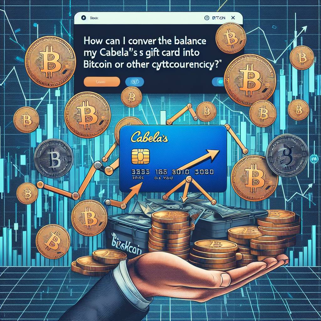 How can I convert the balance on my Cabela's gift card into Bitcoin or other cryptocurrencies?