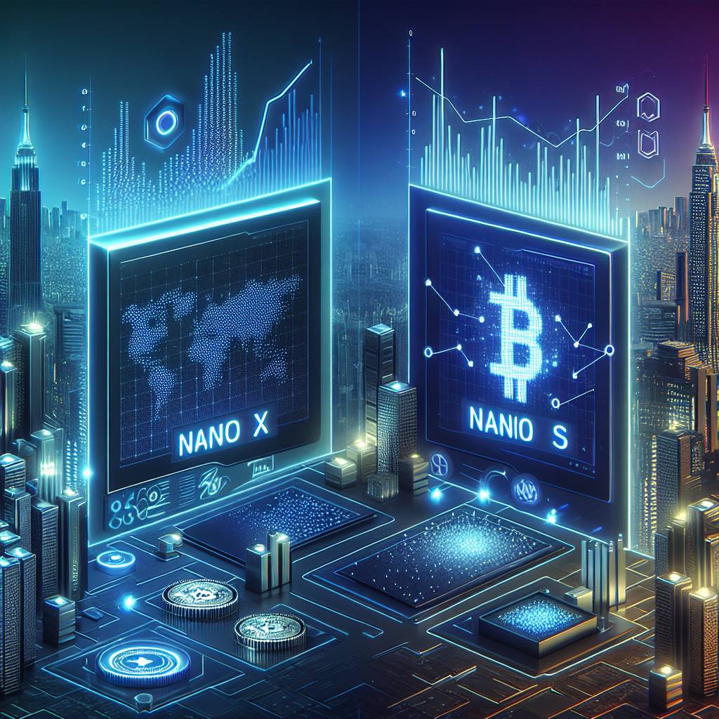 Which is better for cryptocurrency storage, Nano X or Nano S?