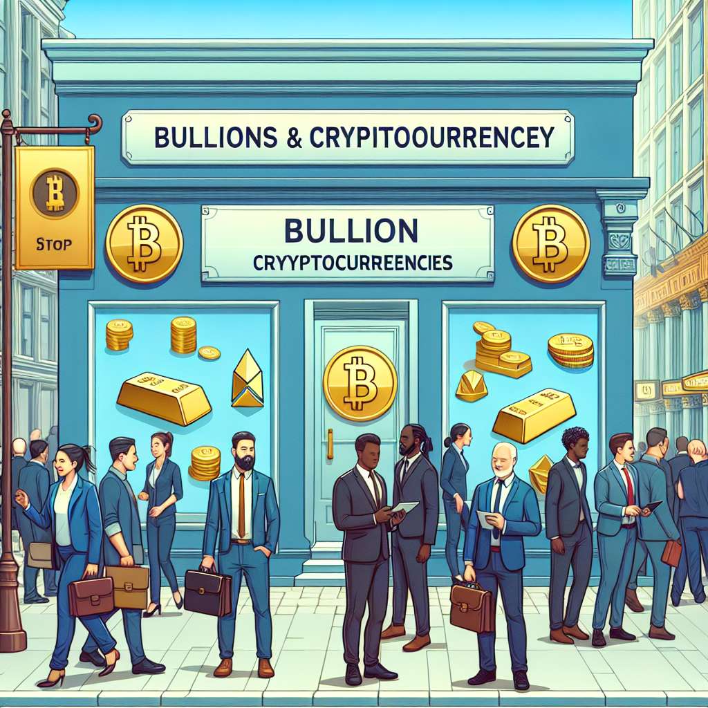 Are there any bullion stores in my area that specialize in cryptocurrencies?