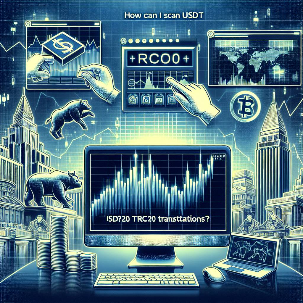 How can I scan USDT TRC20 transactions?