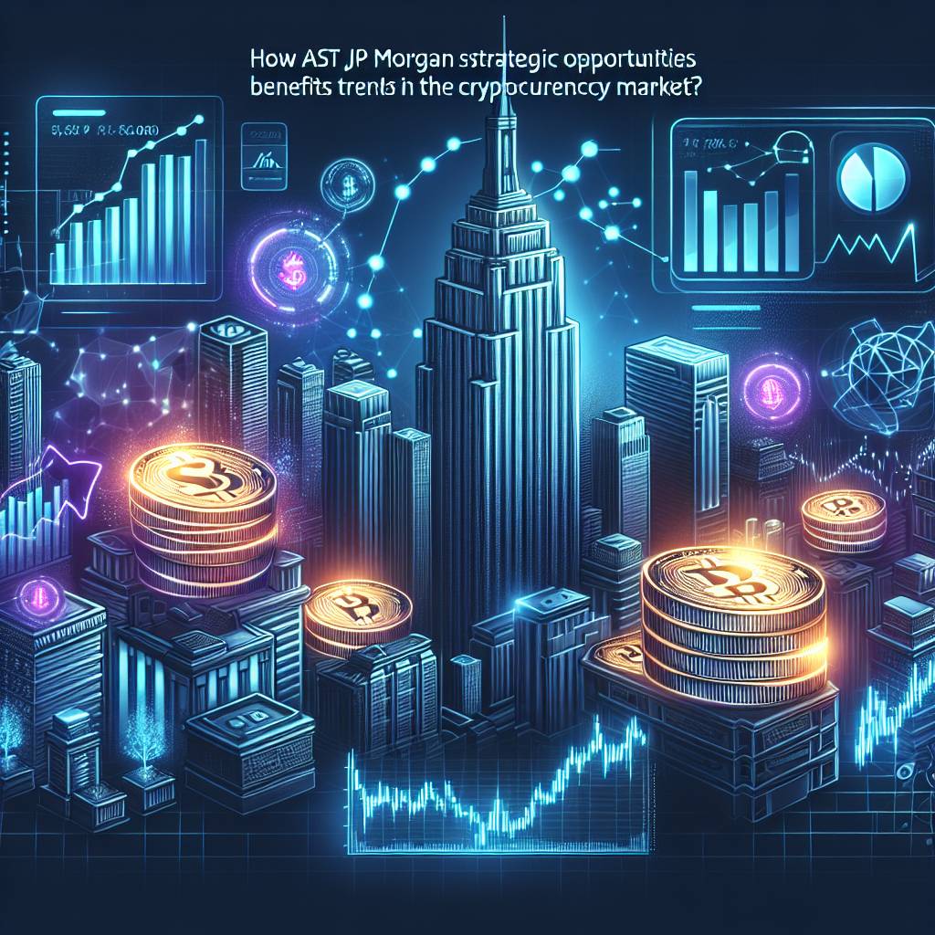 How does the AST JP Morgan strategic opportunities portfolio benefit from the current trends in the cryptocurrency market?