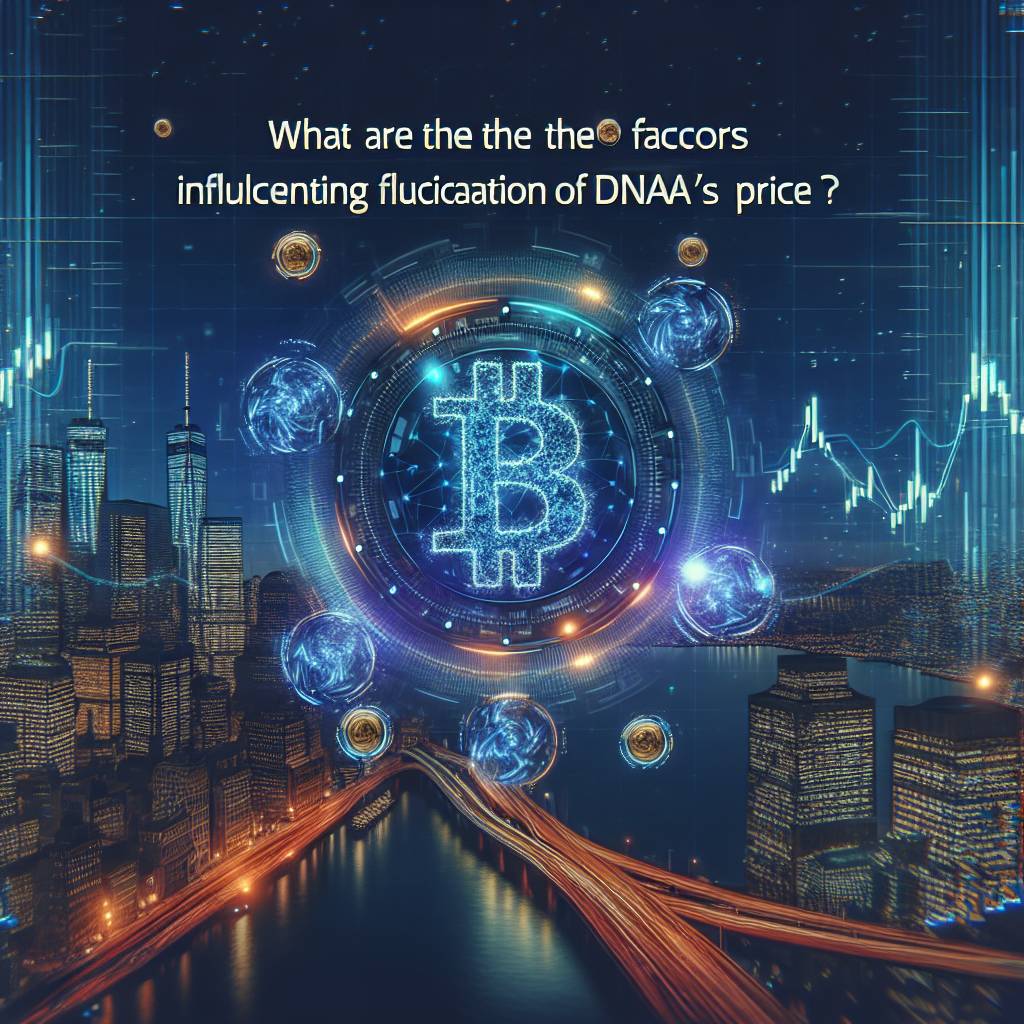 What are the factors influencing the fluctuation of DNA's price?