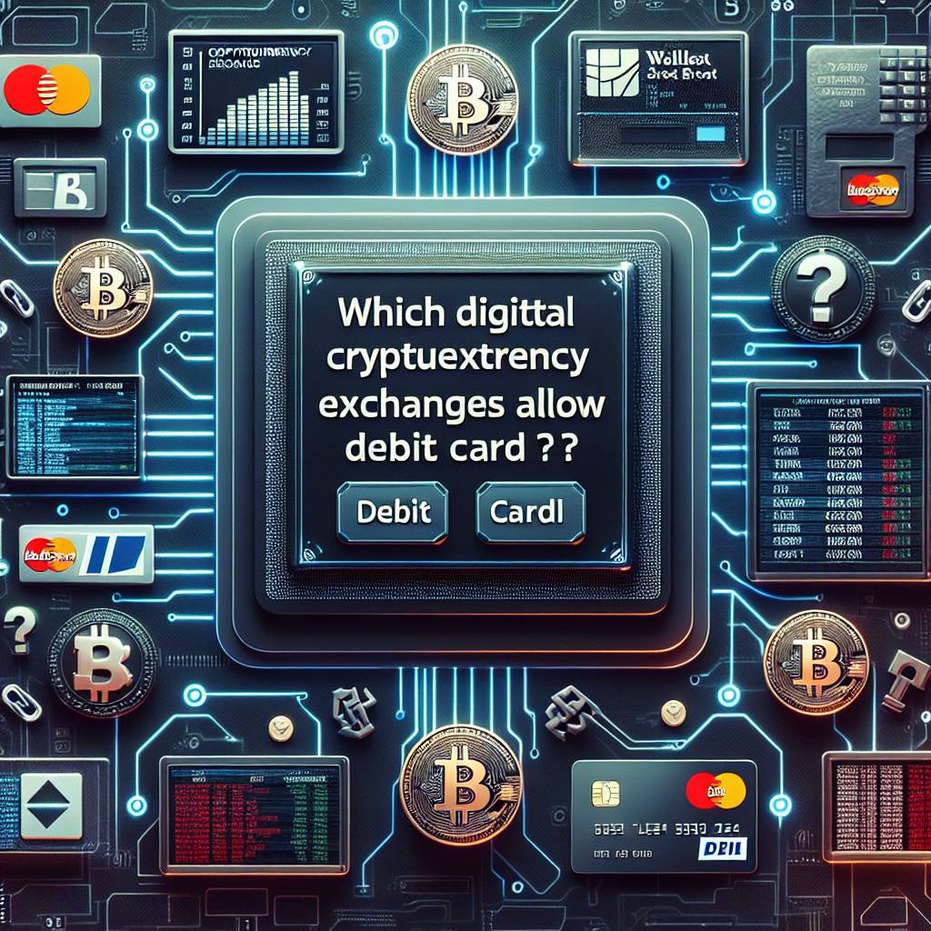 Which digital currency exchanges allow debit card payments?