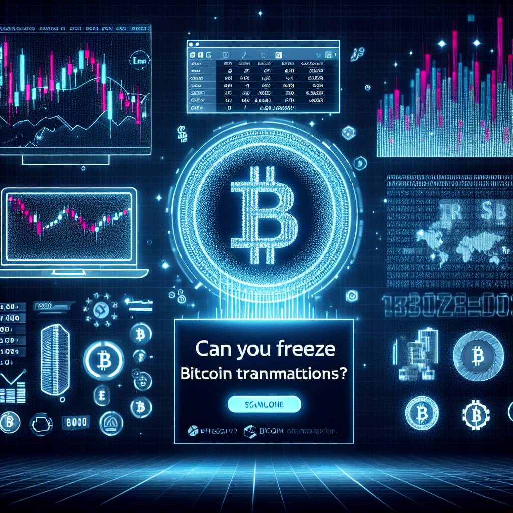 Can you freeze Bitcoin transactions?