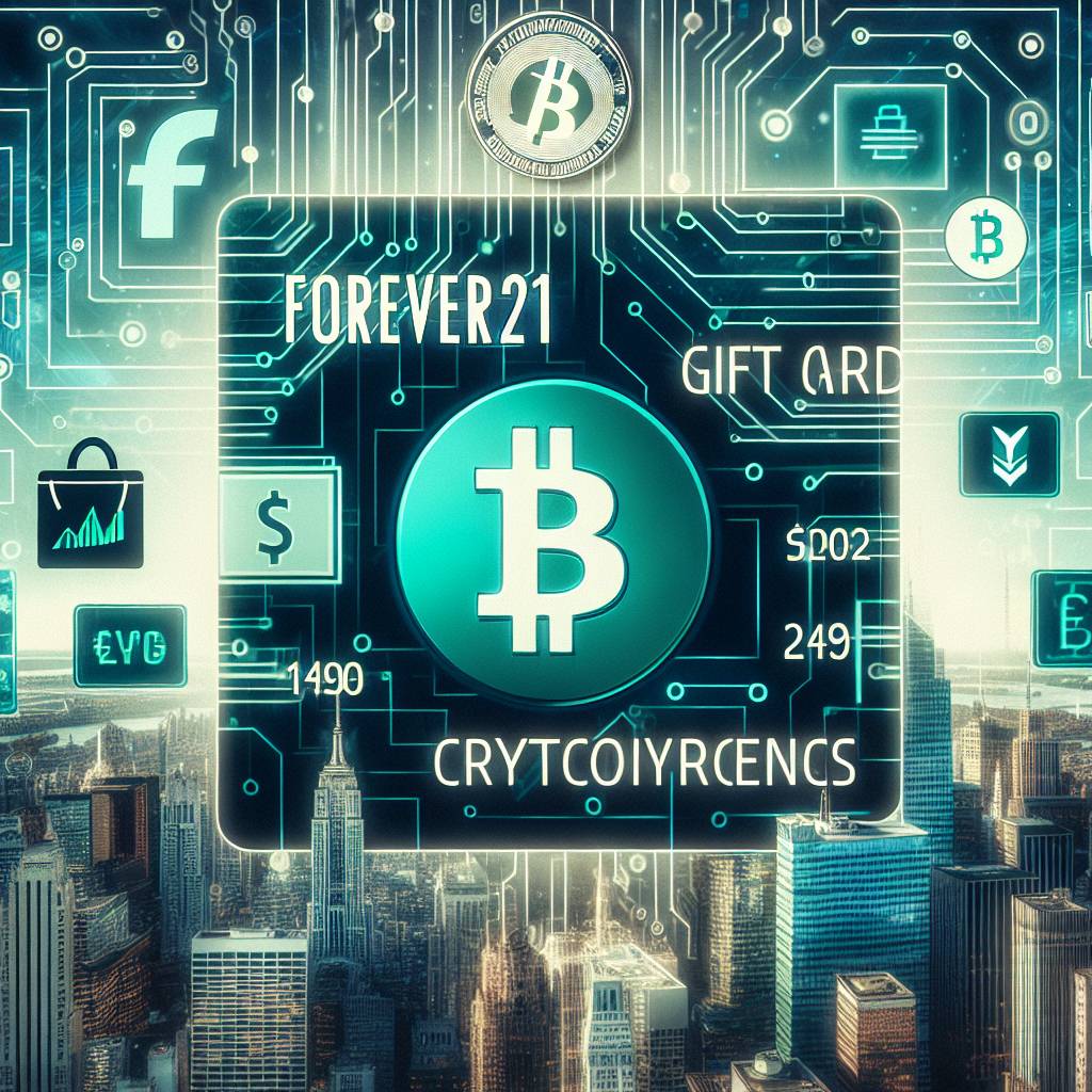 How can I use my Forever 21 gift card to invest in cryptocurrencies?