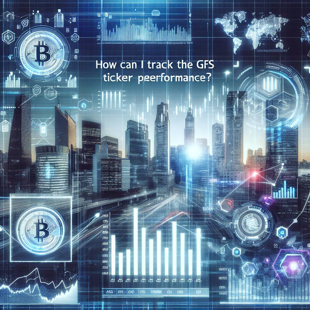 How can I track the GFS ticker performance?