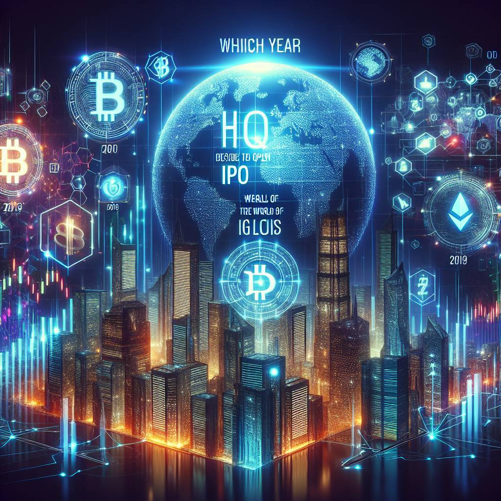 Which year did HQH choose to open their IPO in the world of digital currencies?