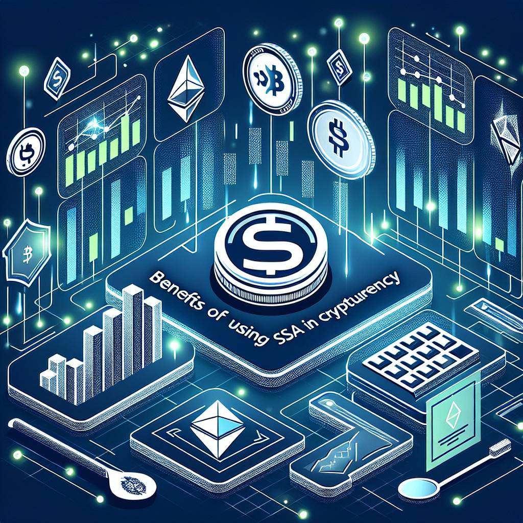 What are the benefits of using ssa in cryptocurrency transactions?