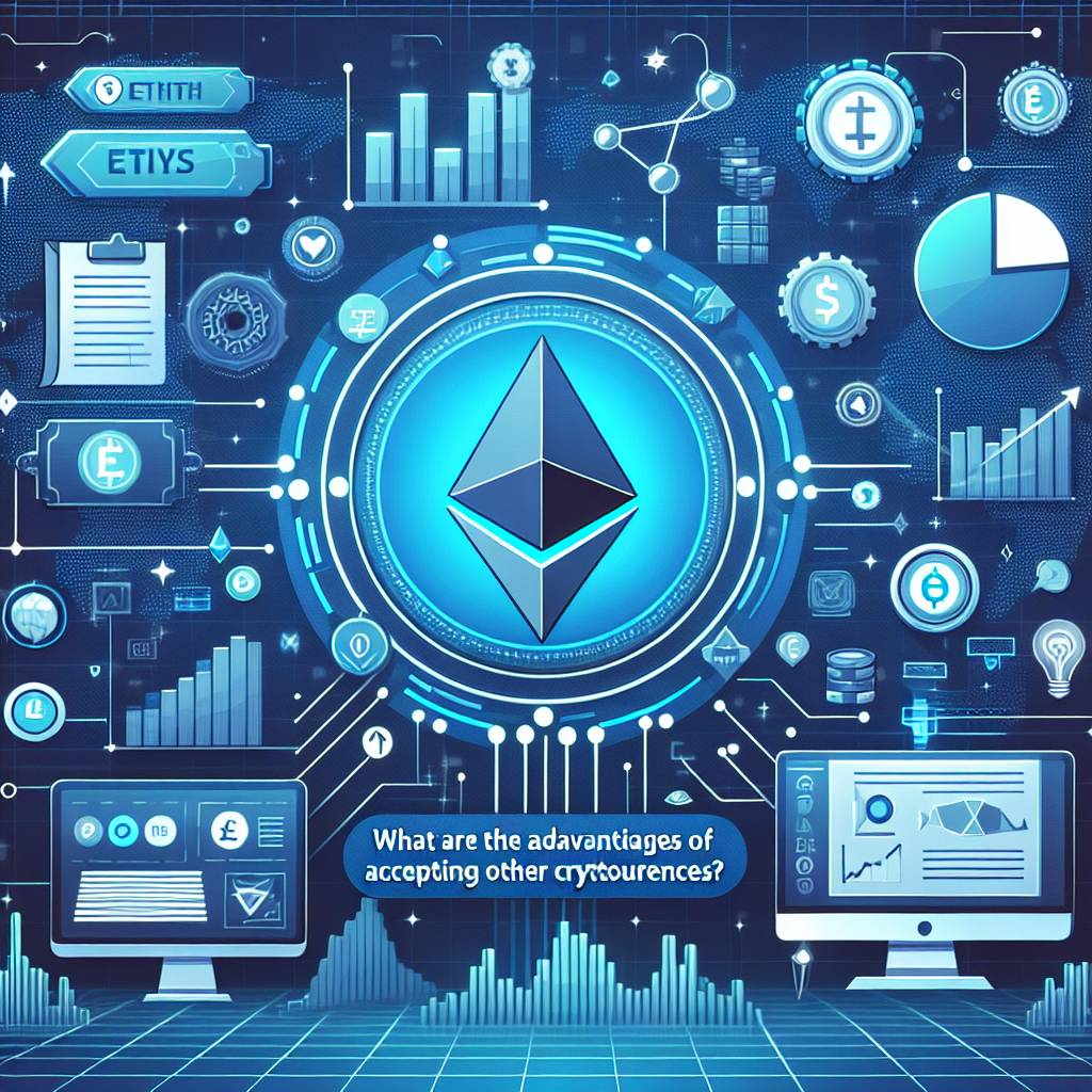 What are the advantages of accepting Ethereum over other cryptocurrencies?