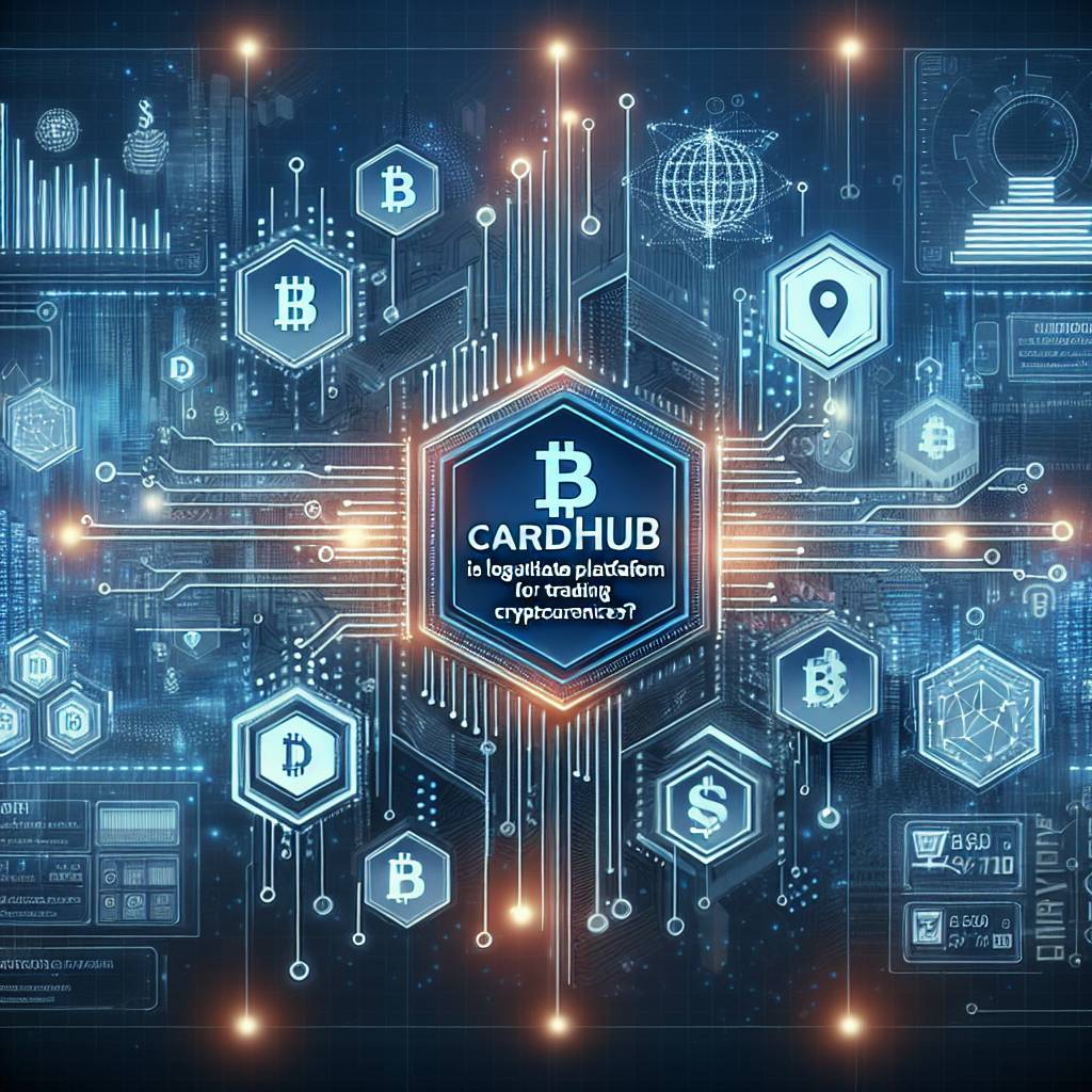 Is CardHub a legitimate platform for trading cryptocurrencies?