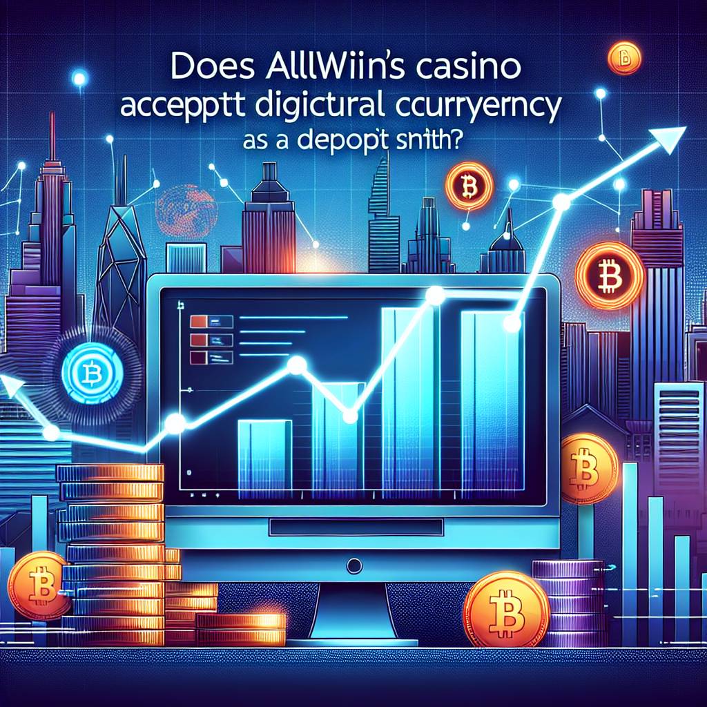 allwins casino是否接受數字貨幣作為存款方式？