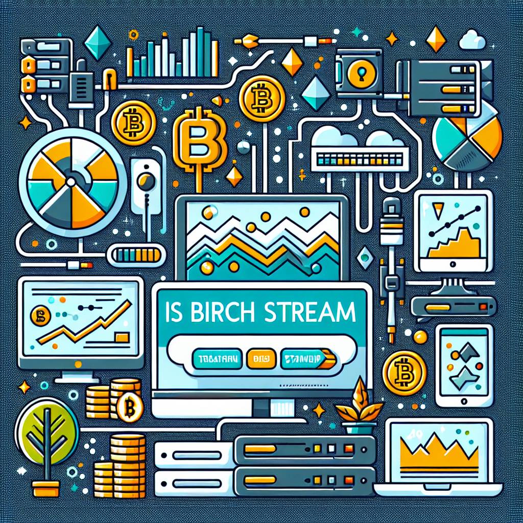 birch stream如何在數字貨幣交易中獲得利潤？